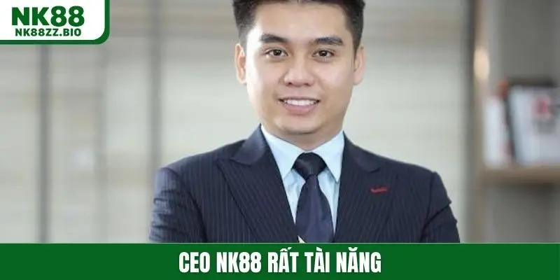 CEO NK88 rất tài năng