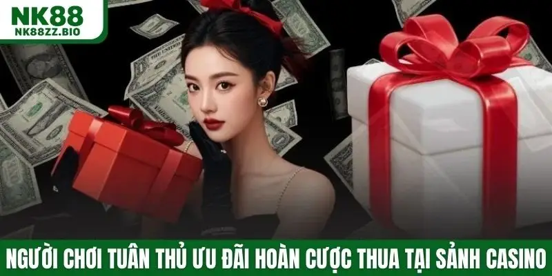 Người chơi tuân thủ ưu đãi hoàn cược thua tại sảnh casino