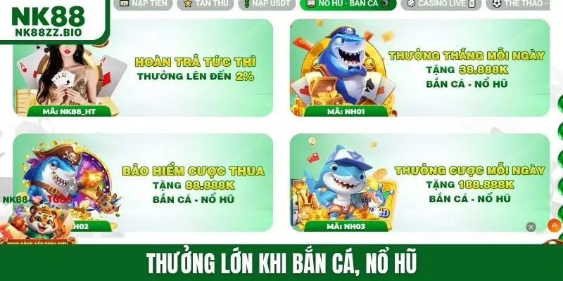 Thưởng lớn khi bắn cá, nổ hũ